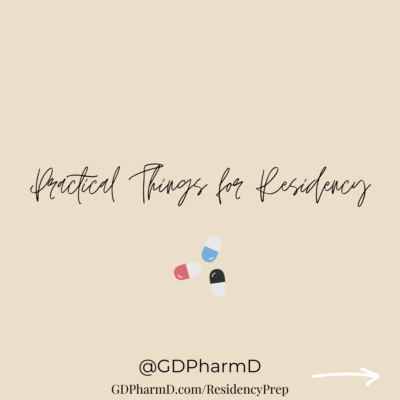 Practical Things I Used During Residency!  | GDPharmD