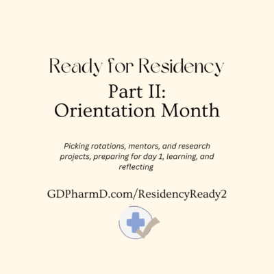 Getting Ready for Residency Part II: Orientation Month